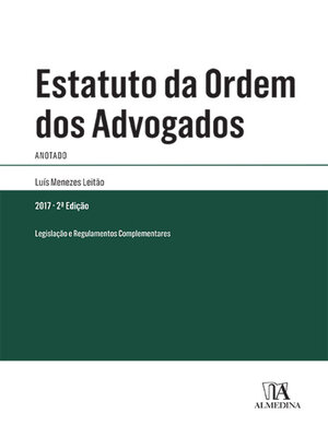 cover image of Estatuto da Ordem dos Advogados Anotado--Legislação e Regulamentos Complementares--2ª Edição